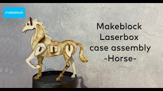 Makeblock laserbox case assembly - Horse