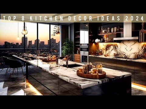 Top 8 Kitchen Decor Ideas 2024: Modern Kitchen Design Ideas 2024: Home Interior Design Ideas 2024