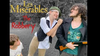 Les Misérables The Robbery Lip Sync Pantomime