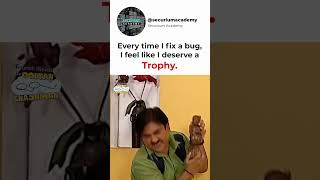 Every time I fix a bug, I feel like I deserve a trophy 🏆 #FixingBugs #ITLife #tmkoc #jethalal