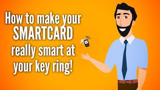 How to make your smart card really smart on your key ring!