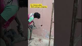 Wall Cutting & Chipping for Column pillar #demolition #masonry #building #civilwork #shorts #home