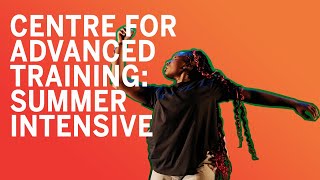 Centre for Advanced Training: Summer Intensive