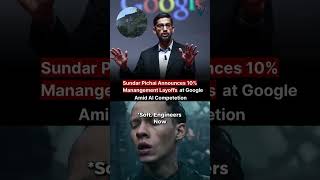 Sundar Pichai announces 10% Management Layoffs at Google. #technology #robot #teslaai #google