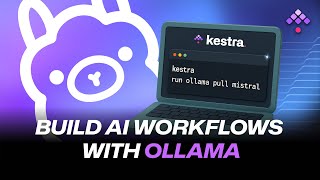 Build Powerful AI Workflows using Ollama and Kestra