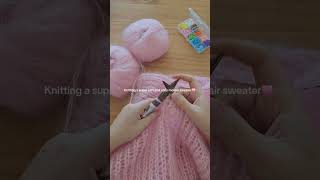 Knitting a super soft mohair sweater🩷 #knitting #mohair #mohairsweater #knitsweater #knittingpattern