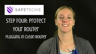 Safe Techie: Internet Safety Kit | Step 4 How to plug in your Clean Router