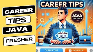 Career tips for Java fresher | Java career | java interview tips |
