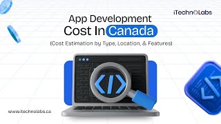 How Much Does it Cost to Build An App in 2025 | App Development Cost in Canada