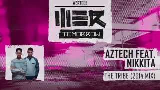 Aztech ft. Nikkita - The Tribe (2014 Mix)