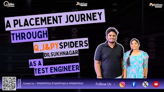 A Placement Journey Through Q,J & PySpiders Dilsukhnagar | Test engineer |