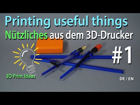 Printing useful things , Nützliches aus dem 3D-Drucker - No 01