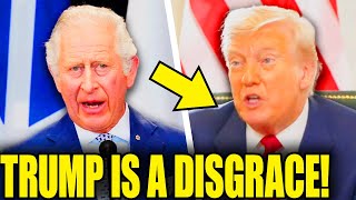 Trump TORCHED By King Charles As INSANE OUTBURST Backfires!