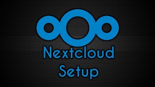 Nextcloud Tutorial | Setting Up Your Server