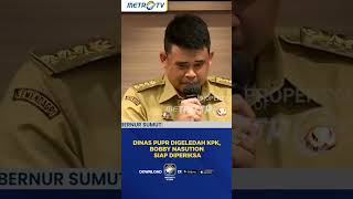 Dinas PUPR Digeledah Kpk, Bobby Nasution Siap Diperiksa #Shorts