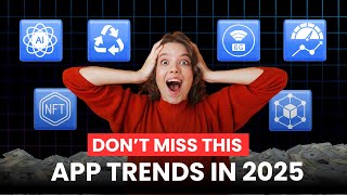 Top 10 Mobile App Development Trends You Can't Ignore in 2025 | Latest App Development Trends 2025
