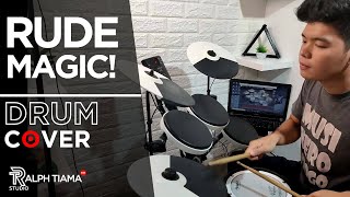 Rude Magic! Drum Cover by Ralph Tiama | Roland TD 1kv | Ezdrummer 2