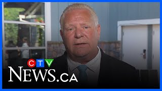 ‘Unleash Canada’ | Premier Ford says the country needs to unite and diversify