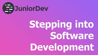 JuniorDev - Stepping into software development and going beyond