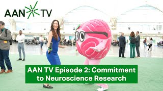 AANTV Episode 2: Commitment to Neuroscience Research - American Academy of Neurology