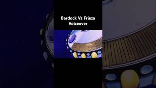 Bardock Vs Frieza Voiceover