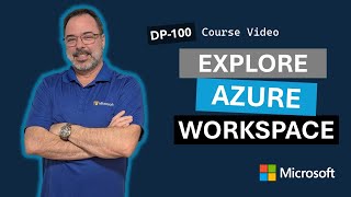 Explore and configure the Azure Machine Learning workspace DP-100