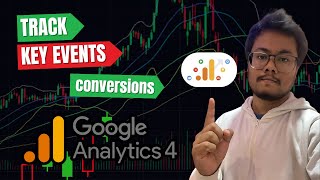 Track Key Events (Conversions) In Google Analytics 4