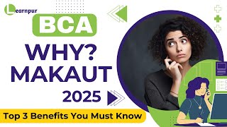 🛑 Bad Management but WHY MAKAUT? | Top 3 Reasons to Choose MAKAUT in 2025 For BCA!