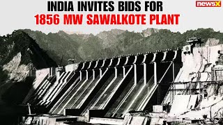 Centre Invites Tenders for J&K’s Largest 1856 MW Sawalkote Hydropower Project