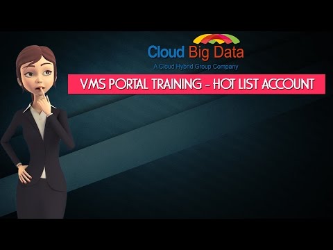 VMS Portal Training - Hot List Account @ Cloud Big Data