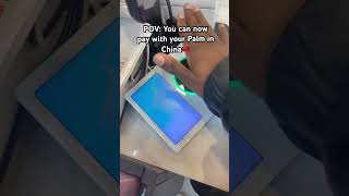 CHINA’S WEIXIN PALM PAYMENT🤯 #china #palmpay #wechat #technology #advanced
