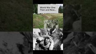 World War One Then and Now #ww1 #thenandnow #warshorts