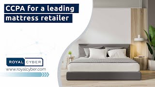 California Consumer Privacy Act (CCPA) for Leading Mattress Retailer | Get ready for CCPA and Beyond