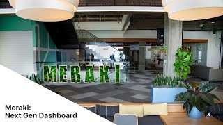 Cisco Meraki Next Gen Dashboard | Smarter UI for Scalable Network Management