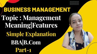 Business Management|Meaning|Definition|Features|BBA/B.Com|Part-1|#bbabcom
