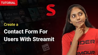 Tutorial 8 | Streamit 3.0 – Create a Contact Form to Connect with Viewers | Iqonic Design