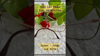 Japan 🇯🇵 nhập. Gọng kính nữ #shorts #traicaytran #matkinh
