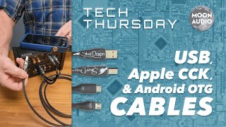 USB, Apple CCK, and Android OTG Cables Explained | Drew's Audiophile Tech Tips