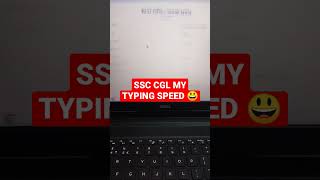 ssc cgl my typing speed 😃🔥🔥 #ssccglpreresult #ssccgltyping #ssccgl2022 #sscshort #ssccglmotivation