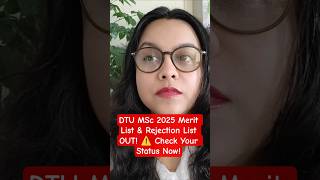 DTU MSc 2025 Merit List & Rejection List OUT! ⚠️ Check Your Status Now!#trending #viral #viralvideo