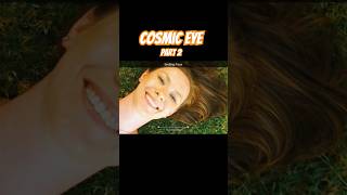 Cosmic Eye Universe #shorts #youtubeshorts #cosmiceye