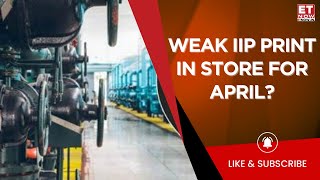 IIP April Data: Slowing Activity Flashing Warning Signals? Upasna Bhardwaj Discusses | Business News