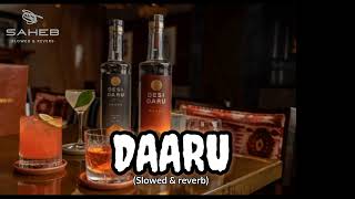DAARU (Slowed & reverb) Sardar Ali || Lates punjabi Song || Feel This Song 🎧 ✨|| @SAHEBDAS13