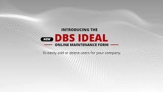 DBS IDEAL - Online Maintenance Form (Add User Guide)