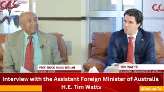 Interview with the Assistant Foreign Minister of Australia  H.E. Tim Watts   @Nahootv