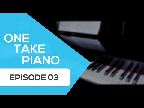 EP 03  - One Take Piano by Olexandr Ignatov (KAWAI VPC1)