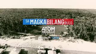 The Atom Araullo Specials: Sa Magkabilang Dulo