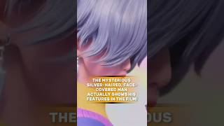 The mysterious silver-haired, face-covered man in actually shows his features in the film!