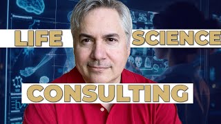 Want to be a Life Science Consultant? Watch this First!