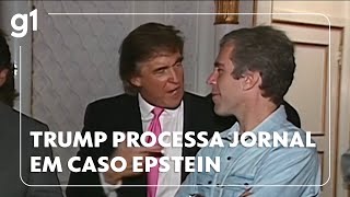 Jornal Hoje: Trump processa jornal por reportagem sobre Epstein e pede US$ 10 bilhões